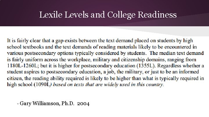 Lexile Levels and College Readiness - Gary Williamson, Ph. D. 2004 