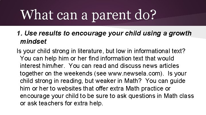 What can a parent do? 1. Use results to encourage your child using a