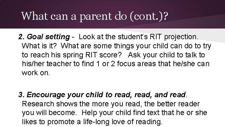 What can a parent do (cont. )? 2. Goal setting - Look at the