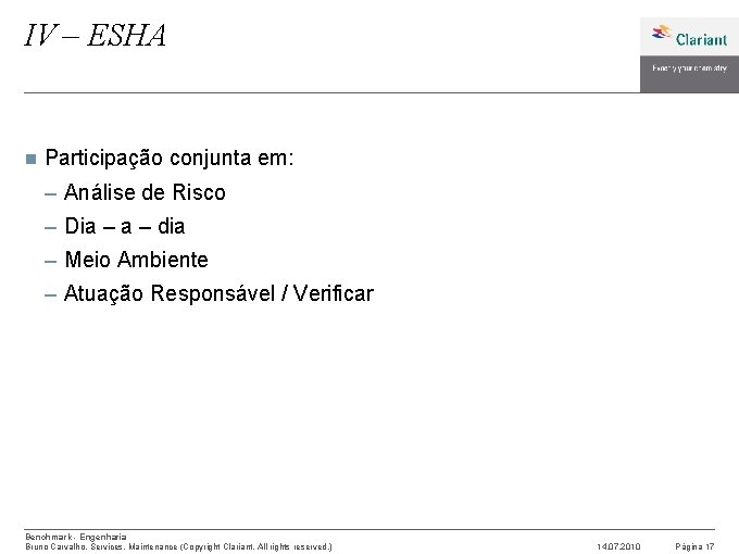 IV – ESHA n Participação conjunta em: – Análise de Risco – Dia –