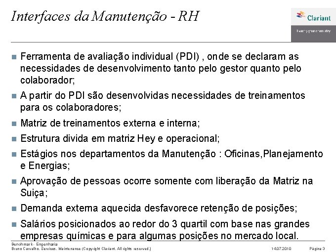 Interfaces da Manutenção - RH n Ferramenta de avaliação individual (PDI) , onde se