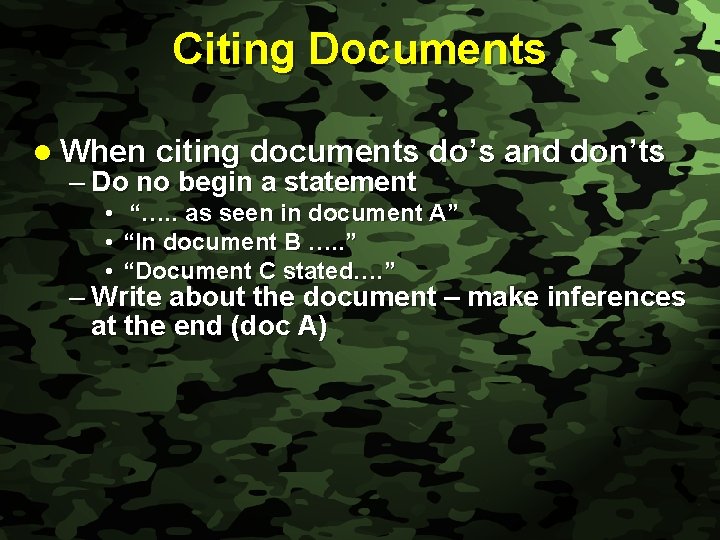 Slide 10 Citing Documents l When citing documents do’s and don’ts – Do no