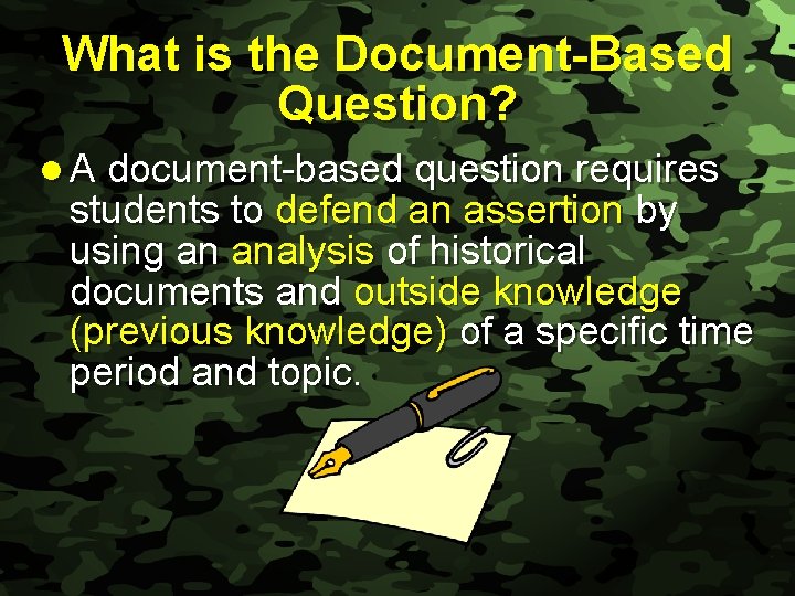 Slide 2 What is the Document-Based Question? l A document-based question requires students to