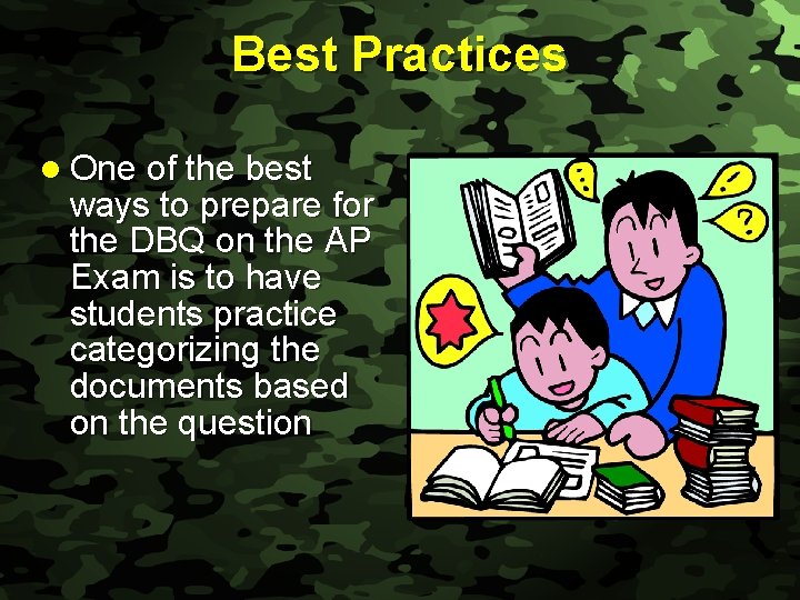 Slide 4 Best Practices l One of the best ways to prepare for the