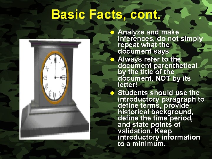 Slide 8 Basic Facts, cont. Analyze and make inferences, do not simply repeat what