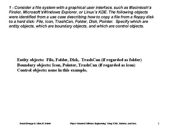 1 - Consider a file system with a graphical user interface, such as Macintosh’s