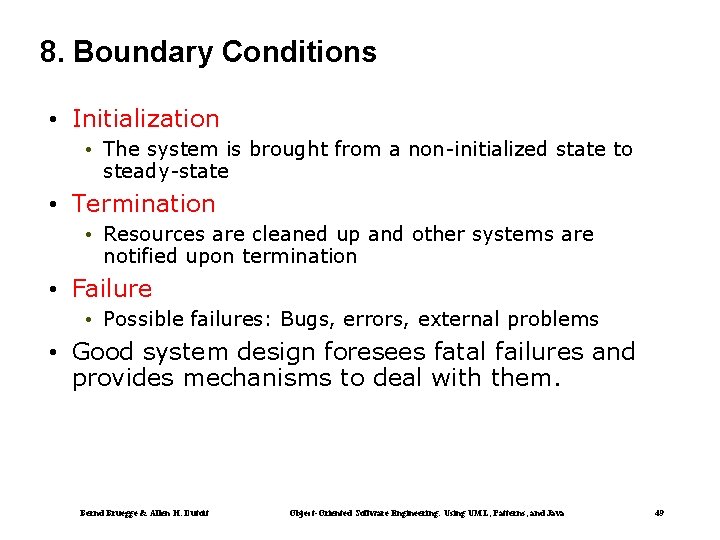 8. Boundary Conditions • Initialization • The system is brought from a non-initialized state