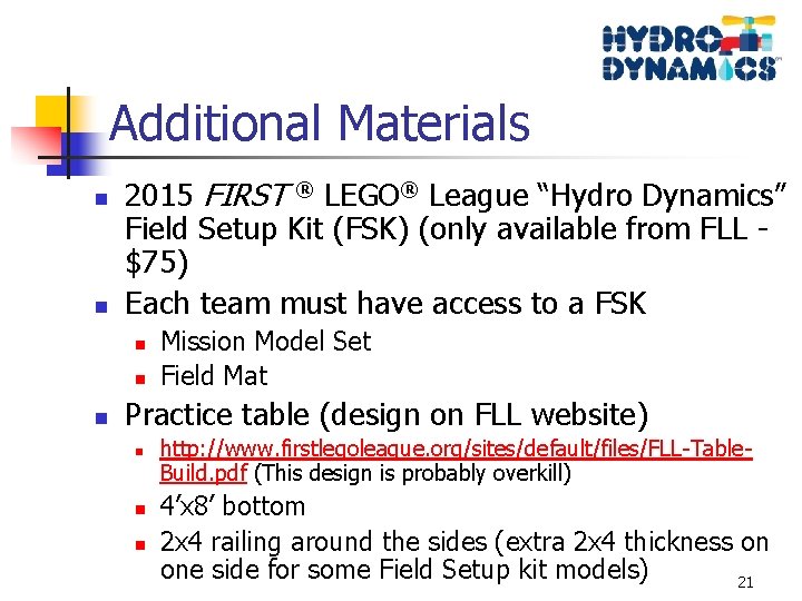 Additional Materials n n 2015 FIRST ® LEGO® League “Hydro Dynamics” Field Setup Kit
