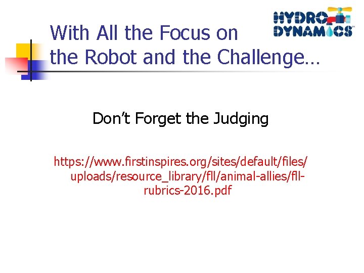 With All the Focus on the Robot and the Challenge… Don’t Forget the Judging