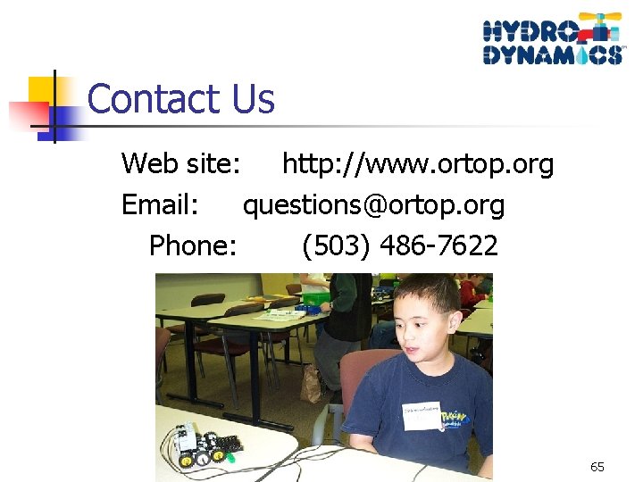 Contact Us Web site: http: //www. ortop. org Email: questions@ortop. org Phone: (503) 486