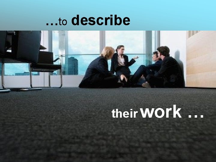 …to describe Protect Team Boundaries their work … 