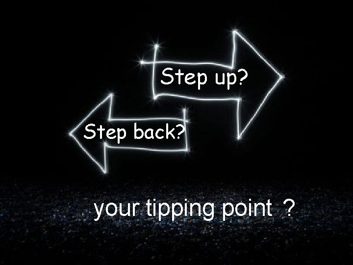 Step up? model § On both sides of the business Step back? your tipping