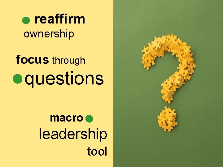 reaffirm ownership focus through questions macro leadership tool 