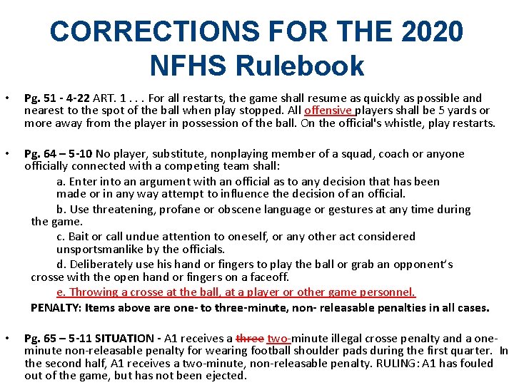 CORRECTIONS FOR THE 2020 NFHS Rulebook • Pg. 51 - 4 -22 ART. 1.