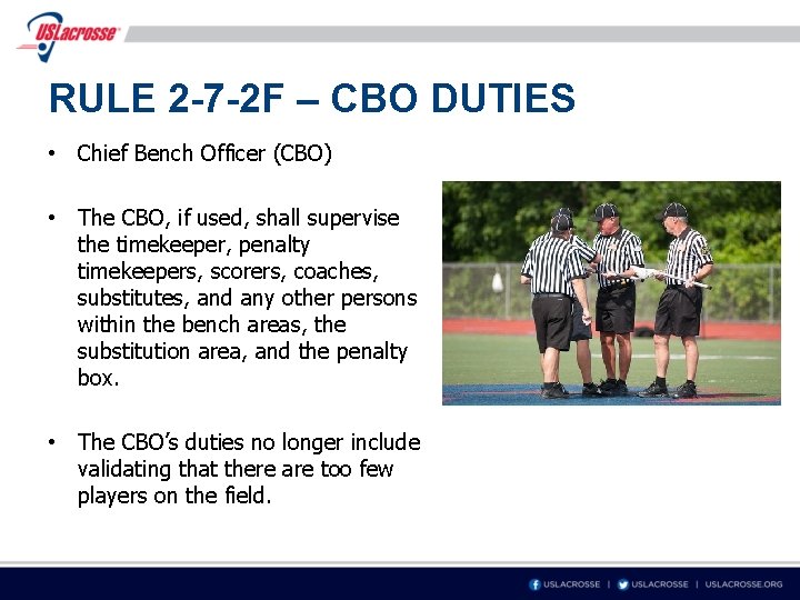 RULE 2 -7 -2 F – CBO DUTIES • Chief Bench Officer (CBO) •