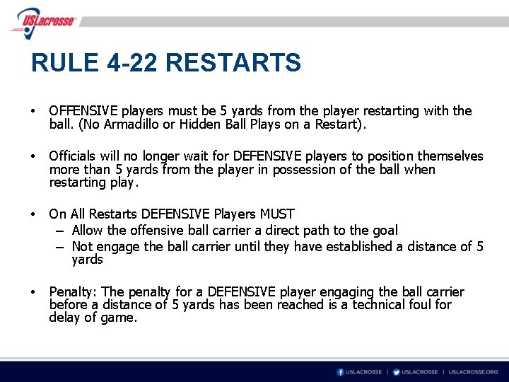 RULE 4 -22 RESTARTS • OFFENSIVE players must be 5 yards from the player