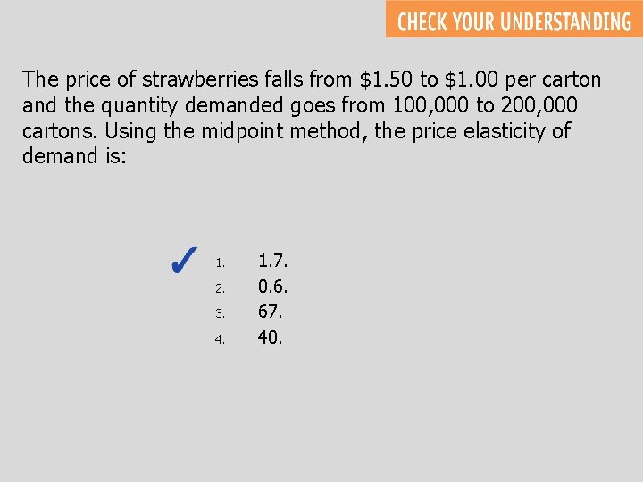 The price of strawberries falls from $1. 50 to $1. 00 per carton and