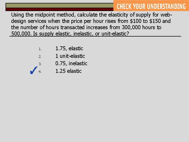 Using the midpoint method, calculate the elasticity of supply for webdesign services when the