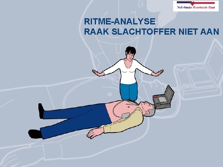 RITME-ANALYSE RAAK SLACHTOFFER NIET AAN 