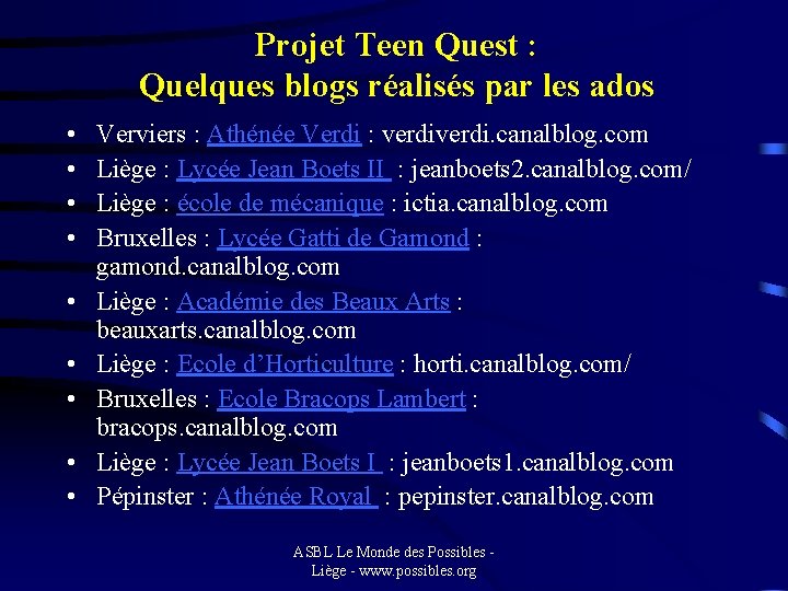 Projet Teen Quest : Quelques blogs réalisés par les ados • • • Verviers