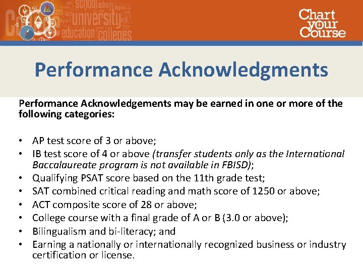 Performance Acknowledgments Performance Acknowledgements may be earned in one or more of the following