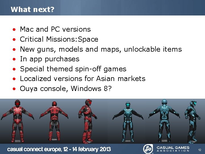 What next? • • Mac and PC versions Critical Missions: Space New guns, models