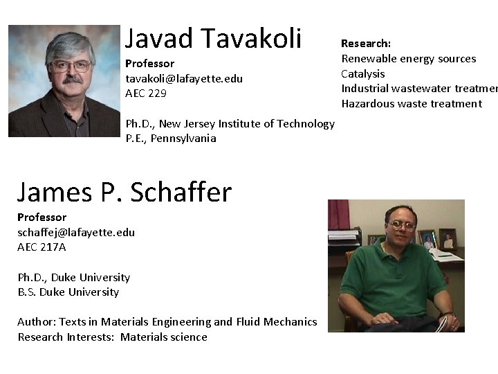 Javad Tavakoli Professor tavakoli@lafayette. edu AEC 229 Ph. D. , New Jersey Institute of