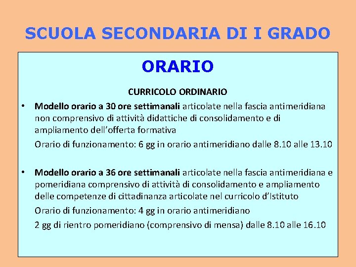 SCUOLA SECONDARIA DI I GRADO ORARIO CURRICOLO ORDINARIO • Modello orario a 30 ore