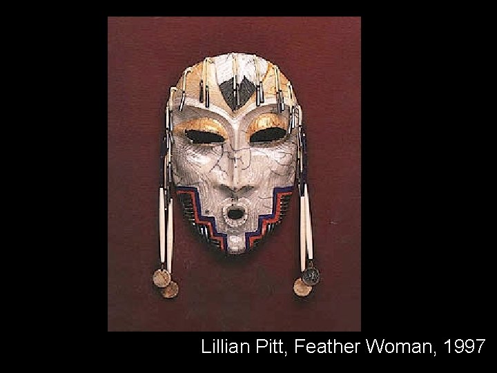 Lillian Pitt, Feather Woman, 1997 