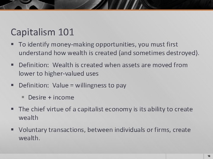Capitalism 101 § To identify money-making opportunities, you must first understand how wealth is