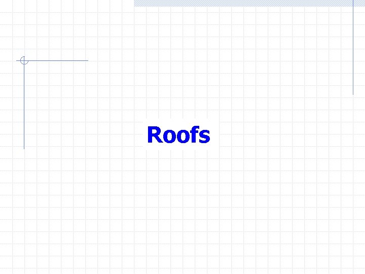 Roofs 