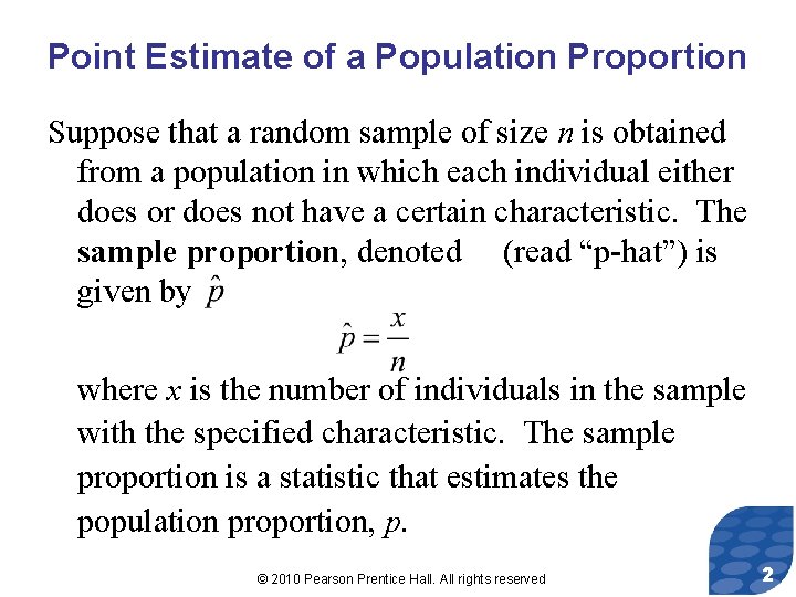 Point Estimate of a Population Proportion Suppose that a random sample of size n