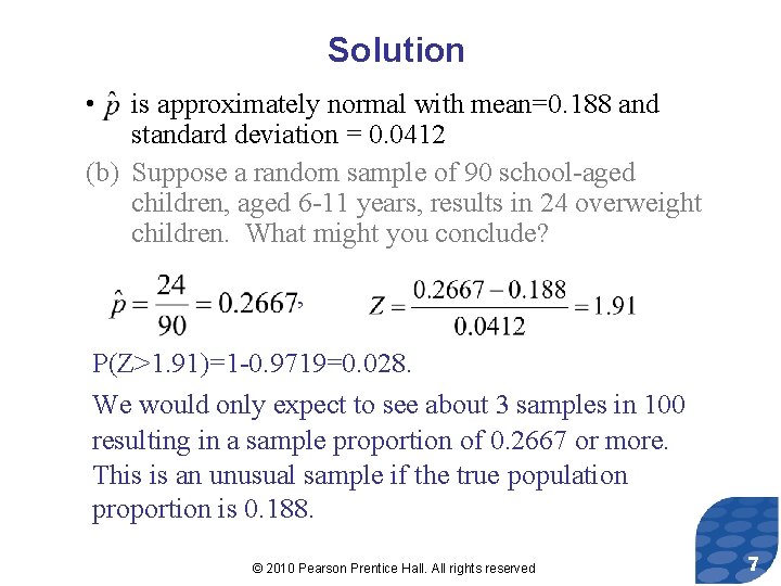 Solution • is approximately normal with mean=0. 188 and standard deviation = 0. 0412