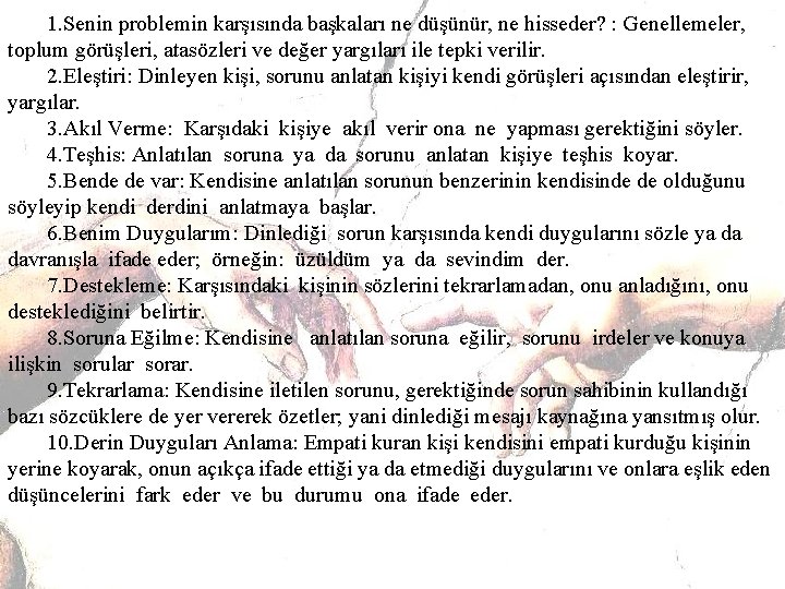 1. Senin problemin karşısında başkaları ne düşünür, ne hisseder? : Genellemeler, toplum görüşleri, atasözleri