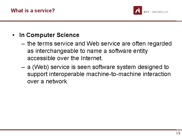 What is a service? • In Computer Science – the terms service and Web