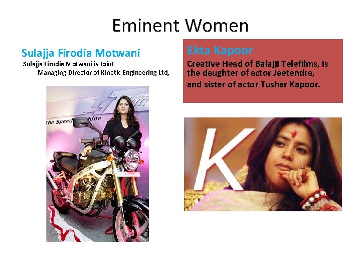 Eminent Women Sulajja Firodia Motwani is Joint Managing Director of Kinetic Engineering Ltd, Ekta