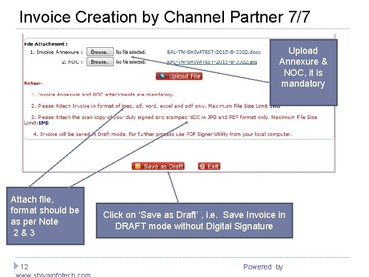 Invoice Creation by Channel Partner 7/7 ------------------------------------------------------Upload Annexure & NOC, it is mandatory Attach