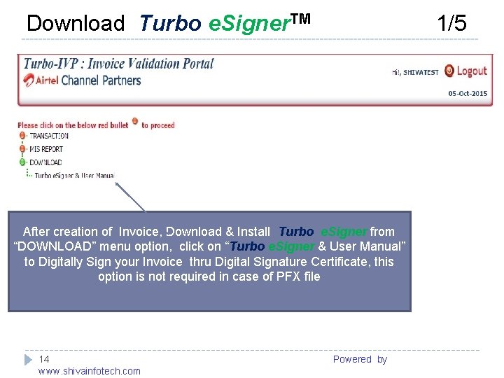 Download Turbo e. Signer. TM 1/5 ------------------------------------------------------- After creation of Invoice, Download & Install