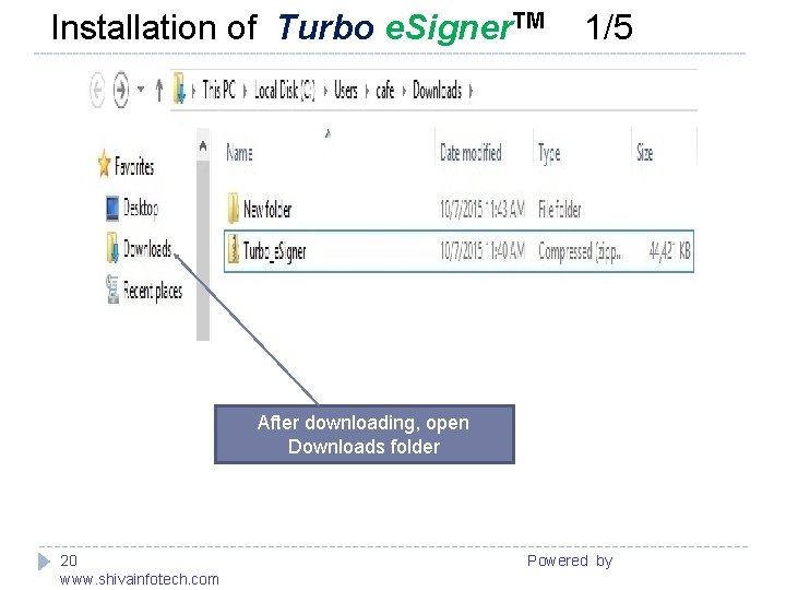  Installation of Turbo e. Signer. TM 1/5 ------------------------------------------------------- After downloading, open Downloads folder