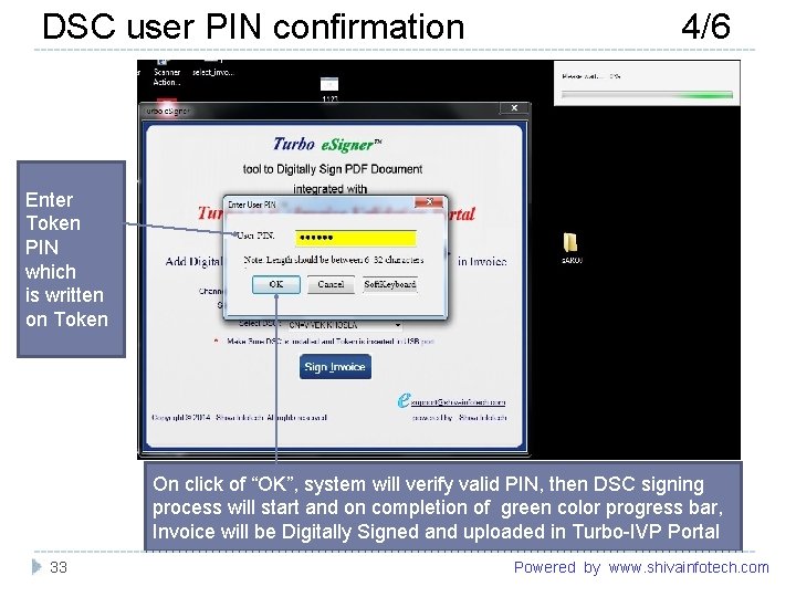 DSC user PIN confirmation 4/6 ------------------------------------------------------- Enter Token PIN which is written on Token
