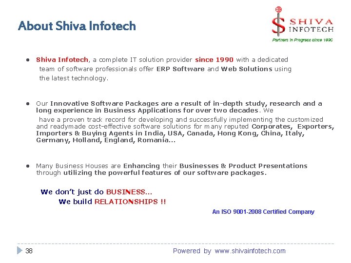 About Shiva Infotech ● Shiva Infotech, a complete IT solution provider since 1990 with