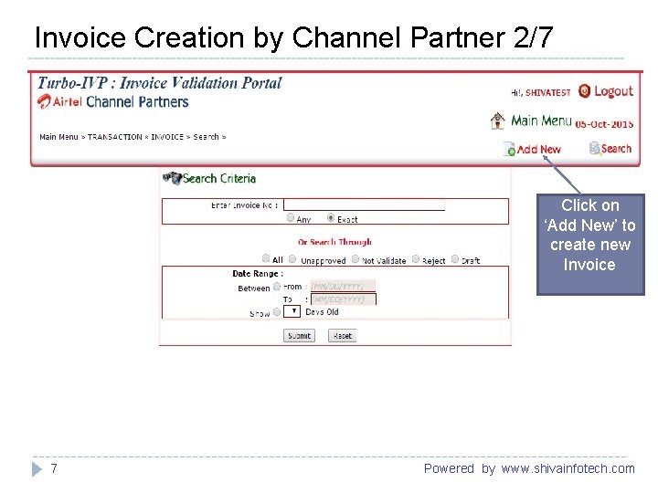 Invoice Creation by Channel Partner 2/7 ------------------------------------------------------- Click on ‘Add New’ to create new