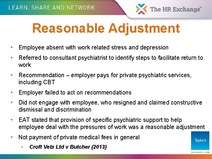Reasonable Adjustment • Employee absent with work related stress and depression • Referred to