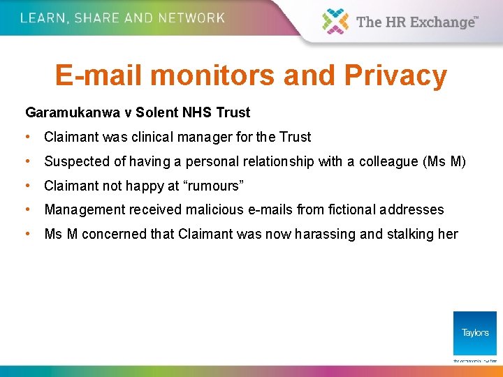 E-mail monitors and Privacy Garamukanwa v Solent NHS Trust • Claimant was clinical manager