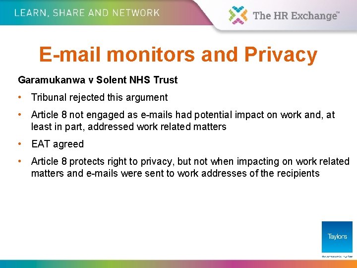 E-mail monitors and Privacy Garamukanwa v Solent NHS Trust • Tribunal rejected this argument