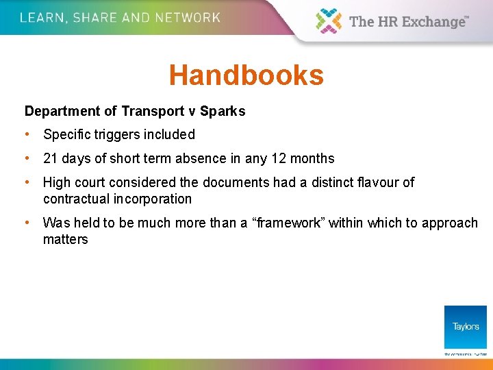 Handbooks Department of Transport v Sparks • Specific triggers included • 21 days of