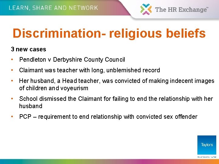 Discrimination- religious beliefs 3 new cases • Pendleton v Derbyshire County Council • Claimant