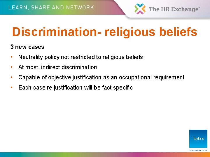 Discrimination- religious beliefs 3 new cases • Neutrality policy not restricted to religious beliefs