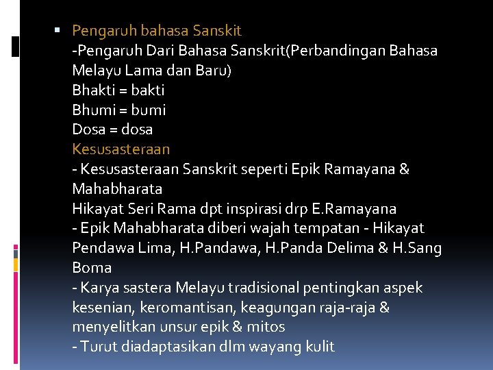  Pengaruh bahasa Sanskit -Pengaruh Dari Bahasa Sanskrit(Perbandingan Bahasa Melayu Lama dan Baru) Bhakti