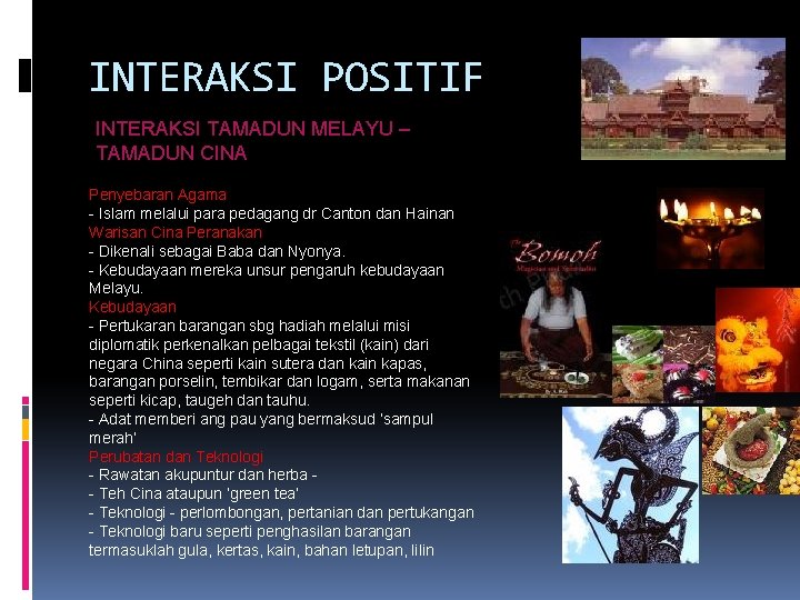 INTERAKSI POSITIF INTERAKSI TAMADUN MELAYU – TAMADUN CINA Penyebaran Agama - Islam melalui para